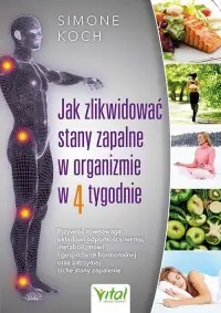 Jak zlikwidować stany zapalne w organizmie w 4 tygodnie Szybka wysyłka