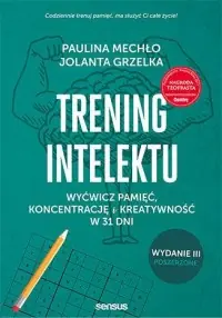 Trening intelektu Wyćwicz pamięć, koncentrację i kreatywność w 31 dni Super okazja