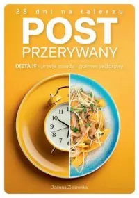 Post Przerywany. dieta IF, proste zasady gotowe jadłospisy Premium