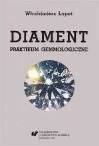 Diament. Praktikum gemmologiczne Tylko do końca tygodnia