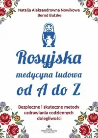 Wysoka jakość Rosyjska medycyna ludowa do A do Z