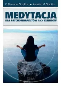 Wysoka jakość Medytacja dla psychoterapeutów i ich klientów