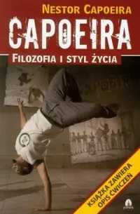 Capoeira. Filozofia i styl życia Ograniczona ilość