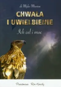 Chwała i uwielbienie. Ich cel i moc Wysoka jakość