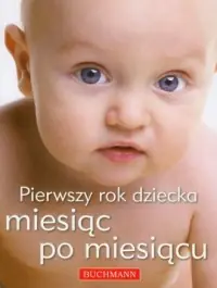 Niska cena Pierwszy rok dziecka miesiąc po miesiącu