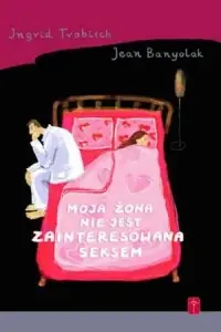 Szybka dostawa Moja żona nie jest zainteresowana seksem