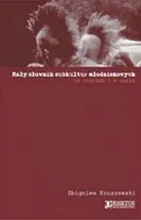 Zamów dziś Mały słownik subkultur młodzieżowych. Na czatach i w oazie