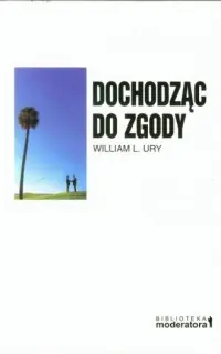 Zniżka Dochodząc do zgody. Przekształcanie konfliktów w domu, w pracy i na świecie