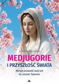 Oferta Medjugorje i przyszłość świata