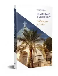 Chrześcijanie w Strefie Gazy Sprawdź teraz