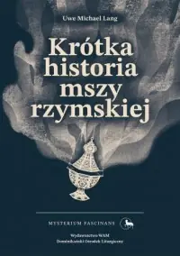 Krótka historia mszy rzymskiej. Mysterium Fascinans. 9 Bezpieczne zakupy