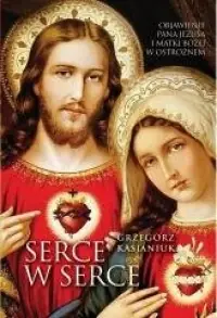 Serce w serce. Objawienie Pana Jezusa i Matki Bożej w Ostrożnem Bezpieczne zakupy