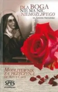 Dla Boga nie ma nic niemożliwego. Modlitewnik za przyczyną św. Rity z Cascii Hit sprzedaży