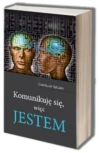 Komunikuję się, więc JESTEM Zamów teraz