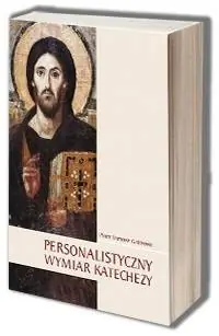 Zamów teraz Personalistyczny wymiar katechezy