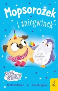 Mopsorożek i śniegwinek. Sklepik z magicznymi zwierzętami Tylko do końca tygodnia
