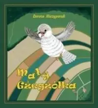 Mały Gżegżółka. Bajki dla za grzecznych dzieci Oferta limitowana