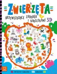 Zwierzęta. Aktywizujące zadania z naklejkami 3D Kup online