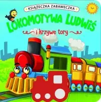 Książeczka zabaweczka. Lokomotywa Ludwiś i krzywe tory Ostatnia szansa