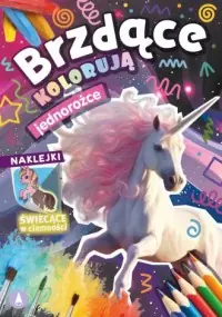 Wyprzedaż Brzdące kolorują. Jednorożce (naklejki świecące w ciemności)
