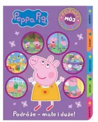 Obniżka ceny Peppa Pig. Poznaj mój świat. Podróże - małe i duże!