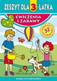 Zamów teraz Zeszyt dla 3-latka. Ćwiczenia i zabawy