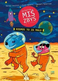 Detektyw Miś Zbyś na tropie. Kosmos to za mało Dodaj do koszyka