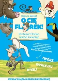 O Cię Florek! Profesor Florian wśród zwierząt Oferta czasowa