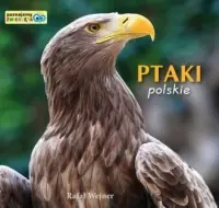 Ptaki polskie. Poznajemy zwierzęta Łatwy zwrot