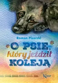 O psie, który jeździł koleją Cena promocyjna