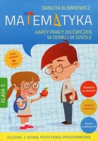 Zniżka Matematyka 1. Karty pracy do ćwiczeń w domu i w szkole. Edukacja wczesnoszkolna