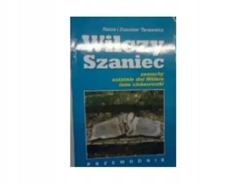 Ograniczona ilość Wilczy Szaniec- przewodnik