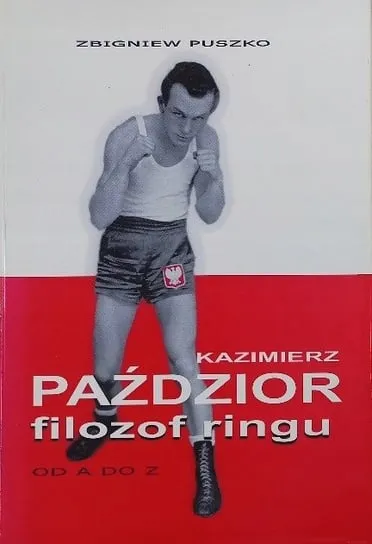 Kazimierz Paździor filozof ringu od a do z Oferta czasowa