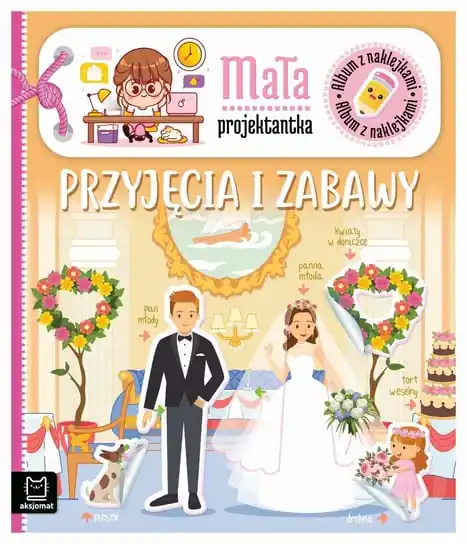 Przyjęcia i zabawy. Album z naklejkami. Mała projektantka Do wyczerpania zapasów