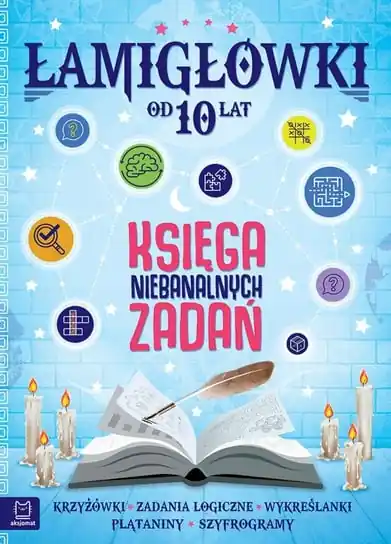 Łamigłówki. Księga niebanalnych zadań od 10 lat Hit sprzedaży