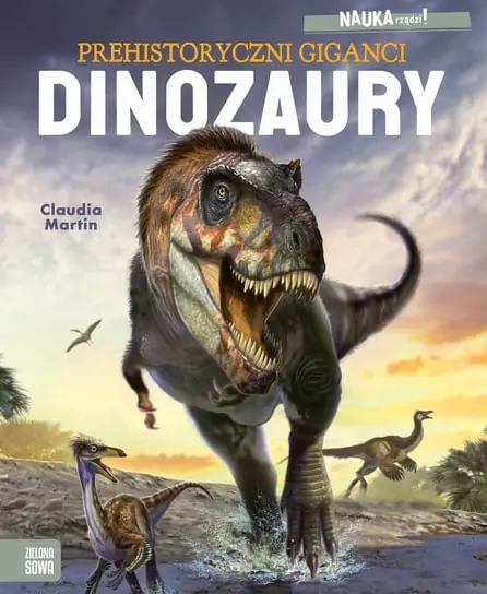 Nowość Dinozaury. Prehistoryczni giganci. Nauka rządzi!