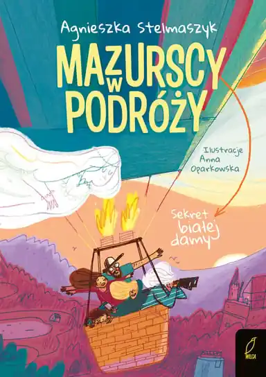Sekret białej damy. Mazurscy w podróży. Tom 7 Darmowy zwrot