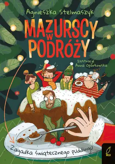 Do wyczerpania zapasów Zagadka świątecznego puddingu. Mazurscy w podróży