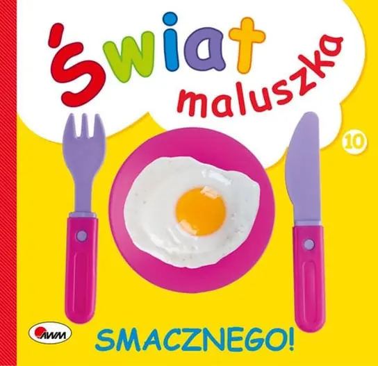 Świat maluszka. Smacznego Tylko dziś