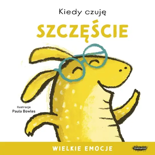 Zamów dziś Kiedy czuję szczęście. Wielkie emocje