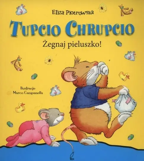 Tupcio Chrupcio. Żegnaj pieluszko Obniżka ceny