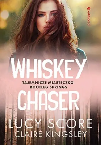 Whiskey Chaser. Tajemnicze miasteczko Bootleg Springs Sprawdź teraz