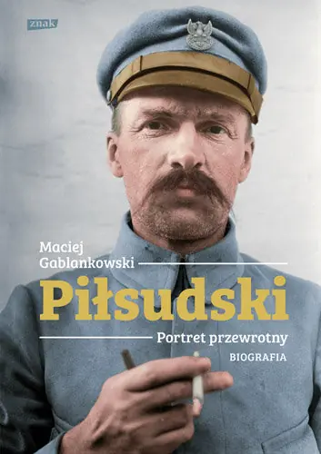 Piłsudski. Portret przewrotny. Biografia Cena promocyjna