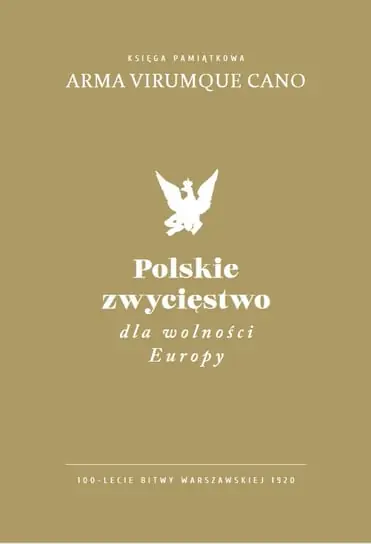Polskie zwycięstwo dla wolności Europy Wyjątkowa oferta
