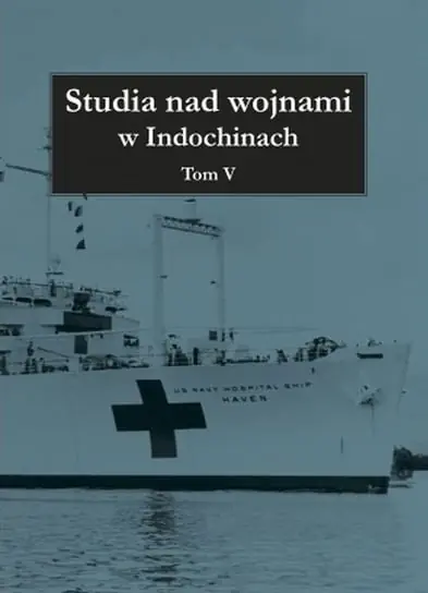 Bezpieczna płatność Studia nad wojnami w Indochinach. Tom 5