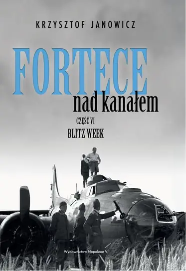 Fortece nad kanałem. BLITZ WEEK. Tom 4 Zniżka