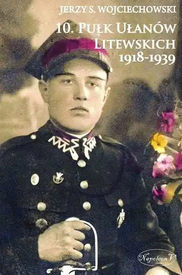 10. Pułk Ułanów Litewskich 1918-1939 Ekspresowa dostawa