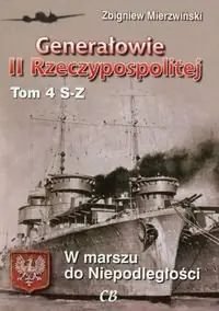 Generałowie II Rzeczypospolitej. Tom 4 S-Z Zamów dziś