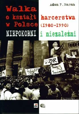 Najlepsza cena Walka o kształt harcerstwa w Polsce (1980-1990)