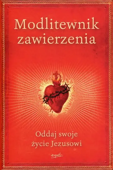 Bezpieczne zakupy Modlitewnik zawierzenia. Oddaj swoje życie Jezusowi